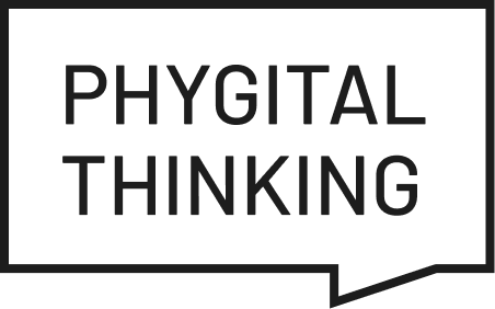 Phygital Thinking